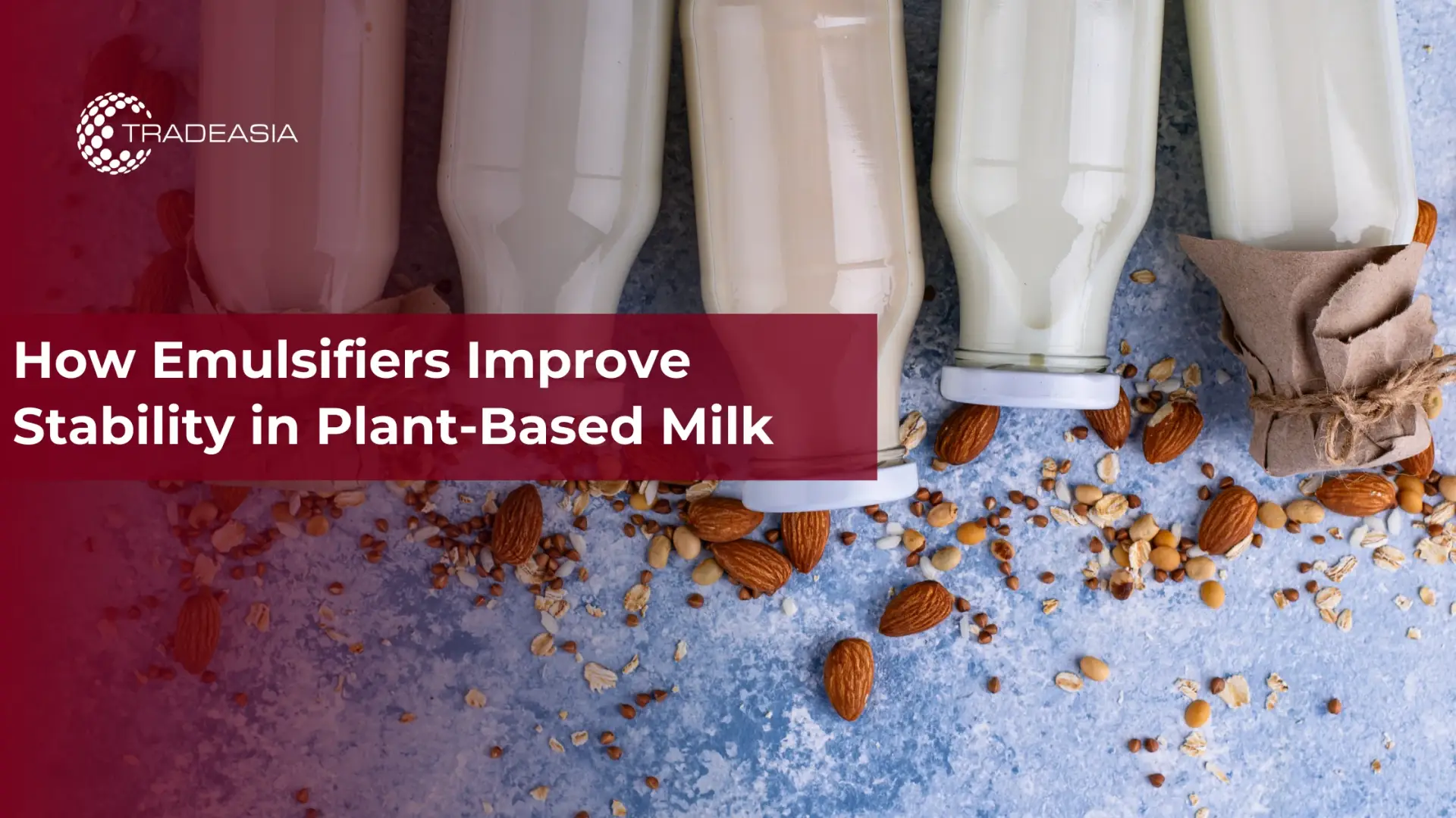 How Emulsifiers Improve Stability in Plant-Based Milk: A Technical Guide