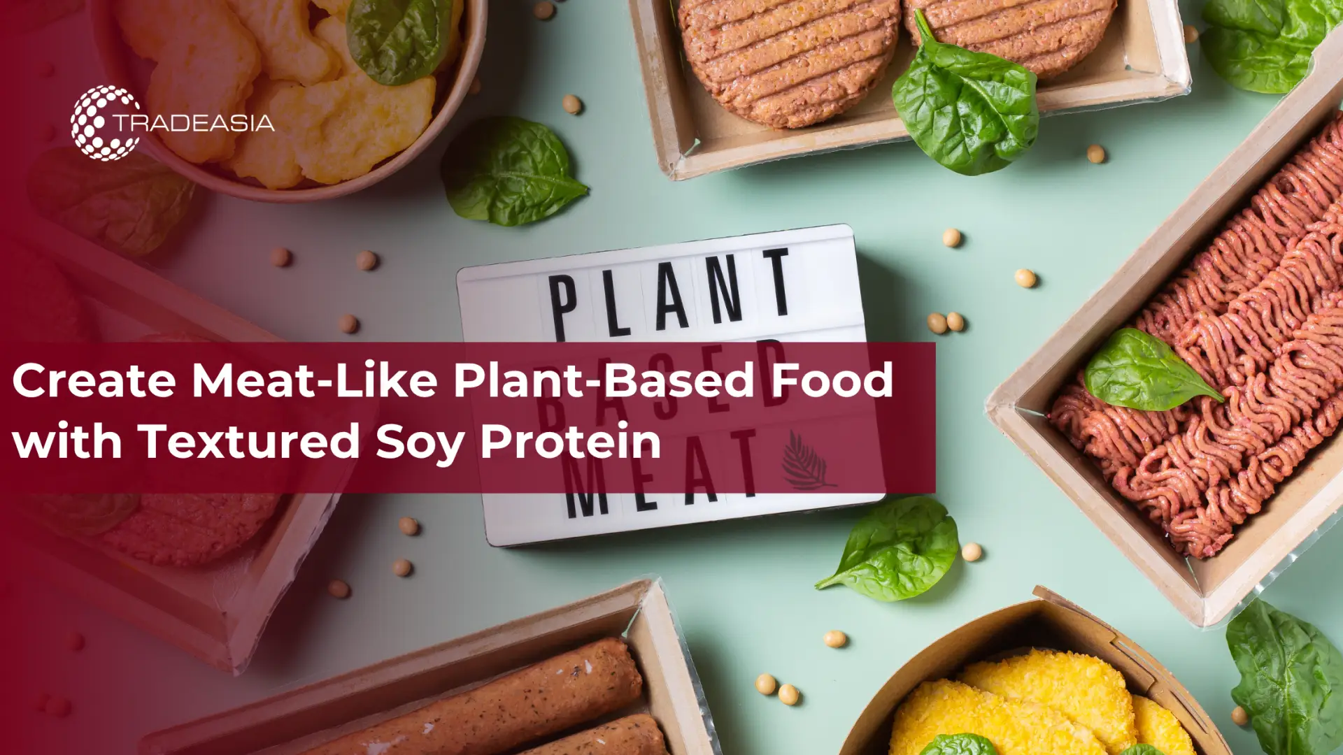 Create Meat-Like Plant-Based Food with Textured Soy Protein