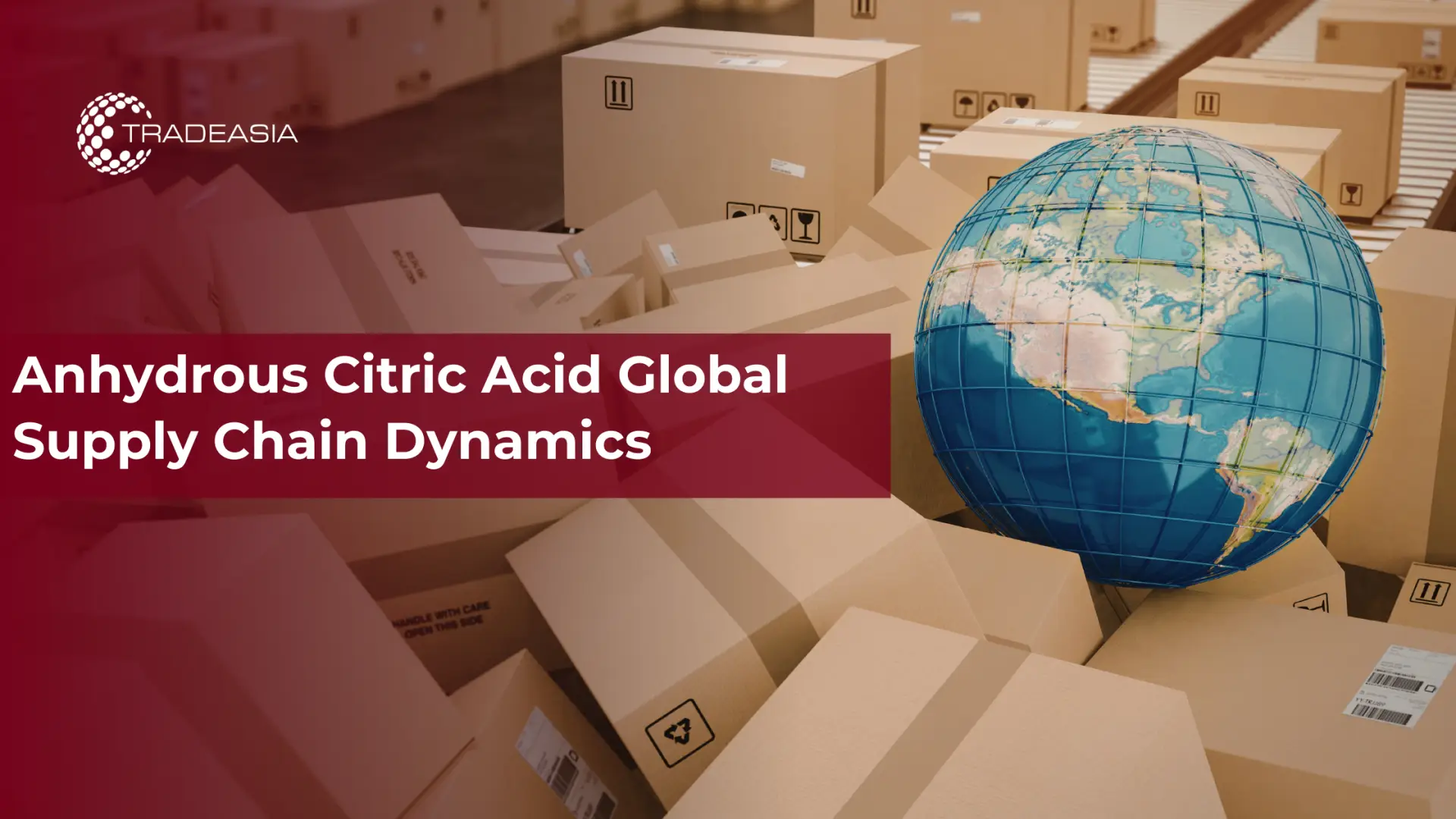 Anhydrous Citric Acid Global Supply Chain Dynamics