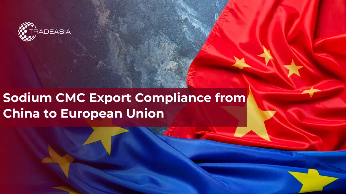 Sodium CMC Export Compliance from China to European Union